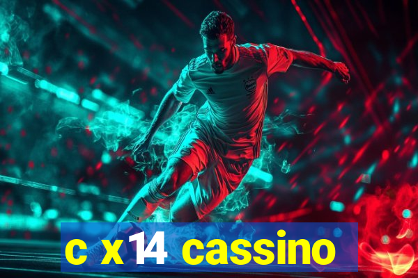 c x14 cassino